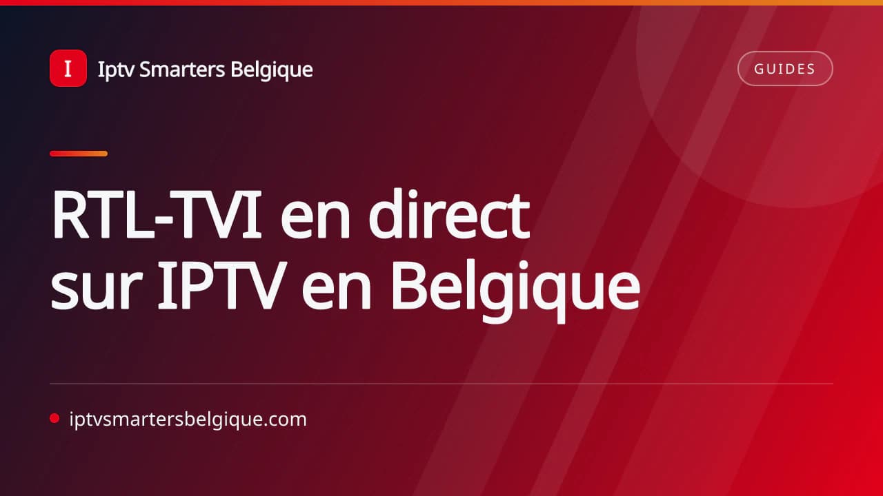 RTL-TVI en direct sur IPTV en Belgique — Iptv Smarters Belgique